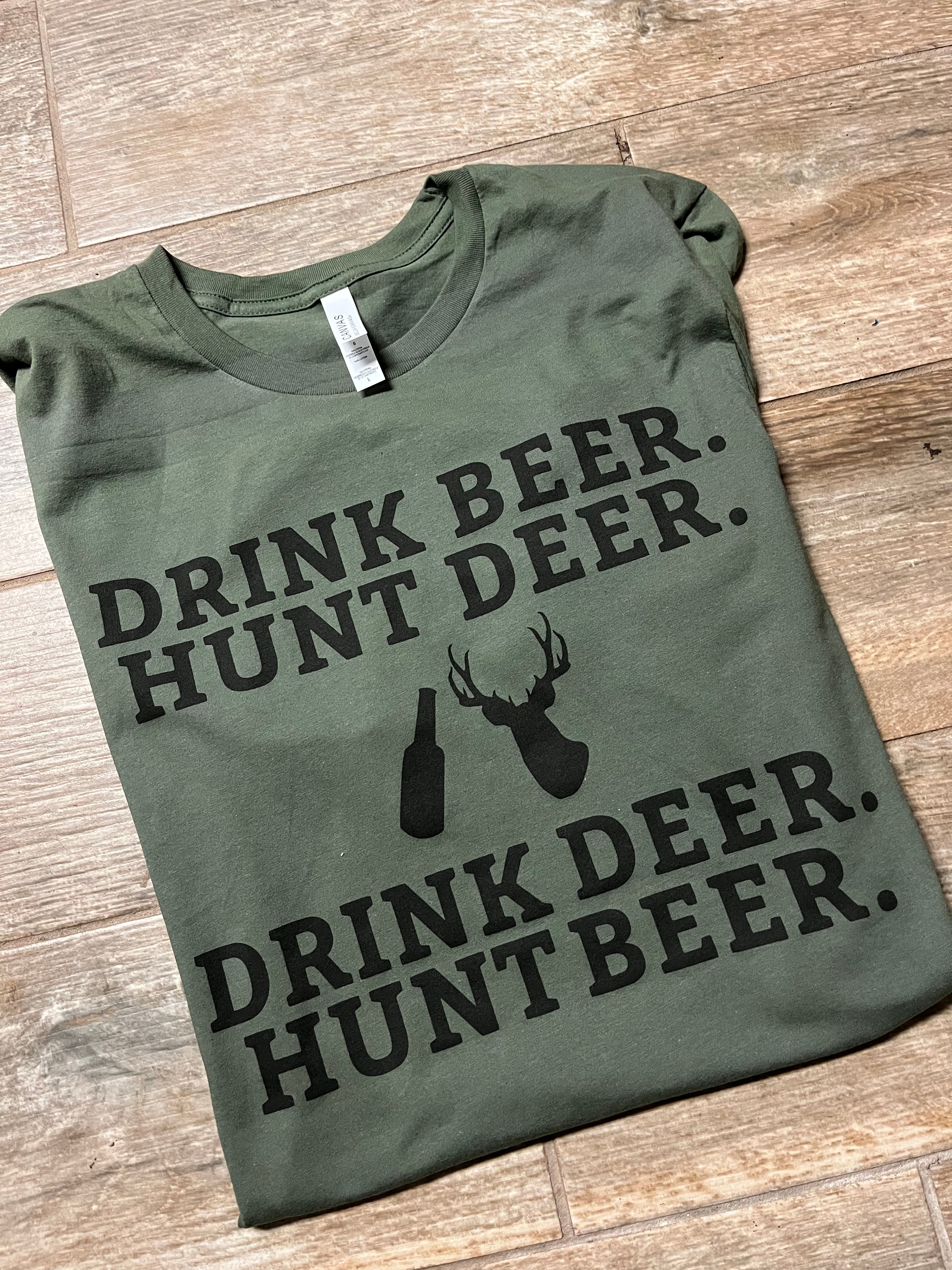 Drink Beer Hunt Deer