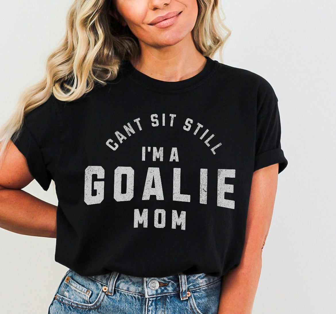 Can't Sit Still- Goalie Mom