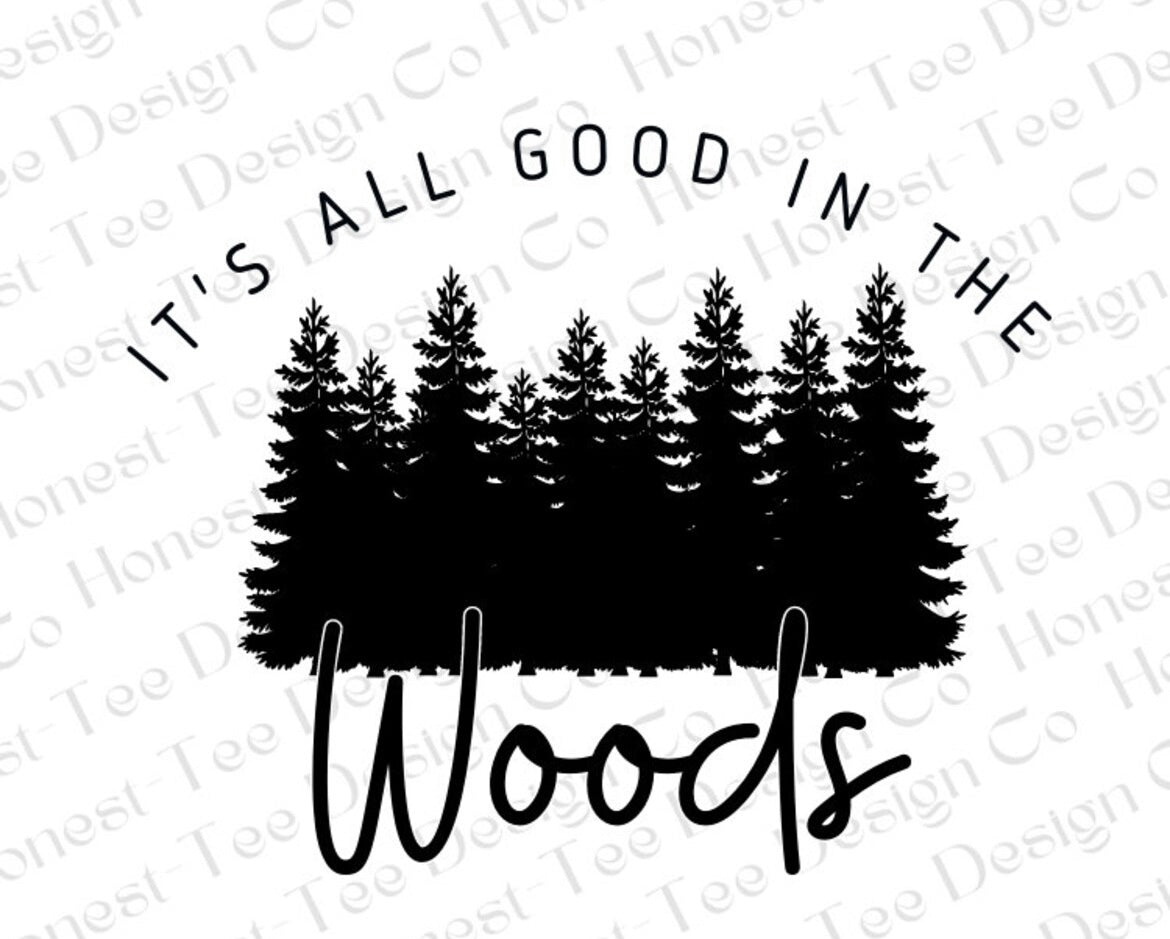 It's All Great in the Woods