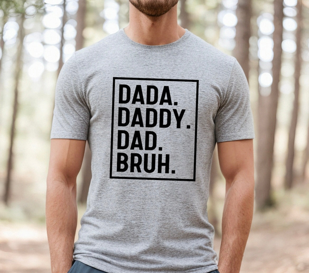 Dada Dady Dad Bruh