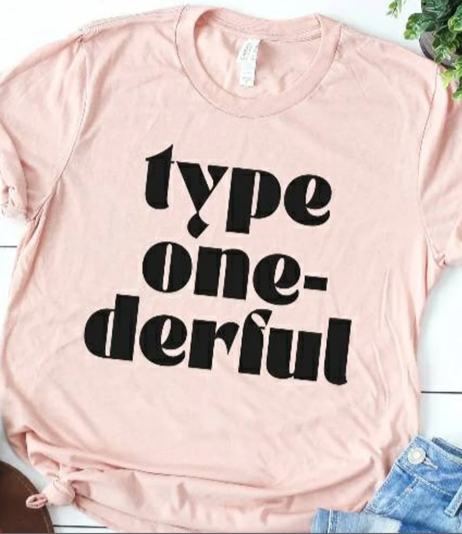 Type One-Derful (Diabetes)