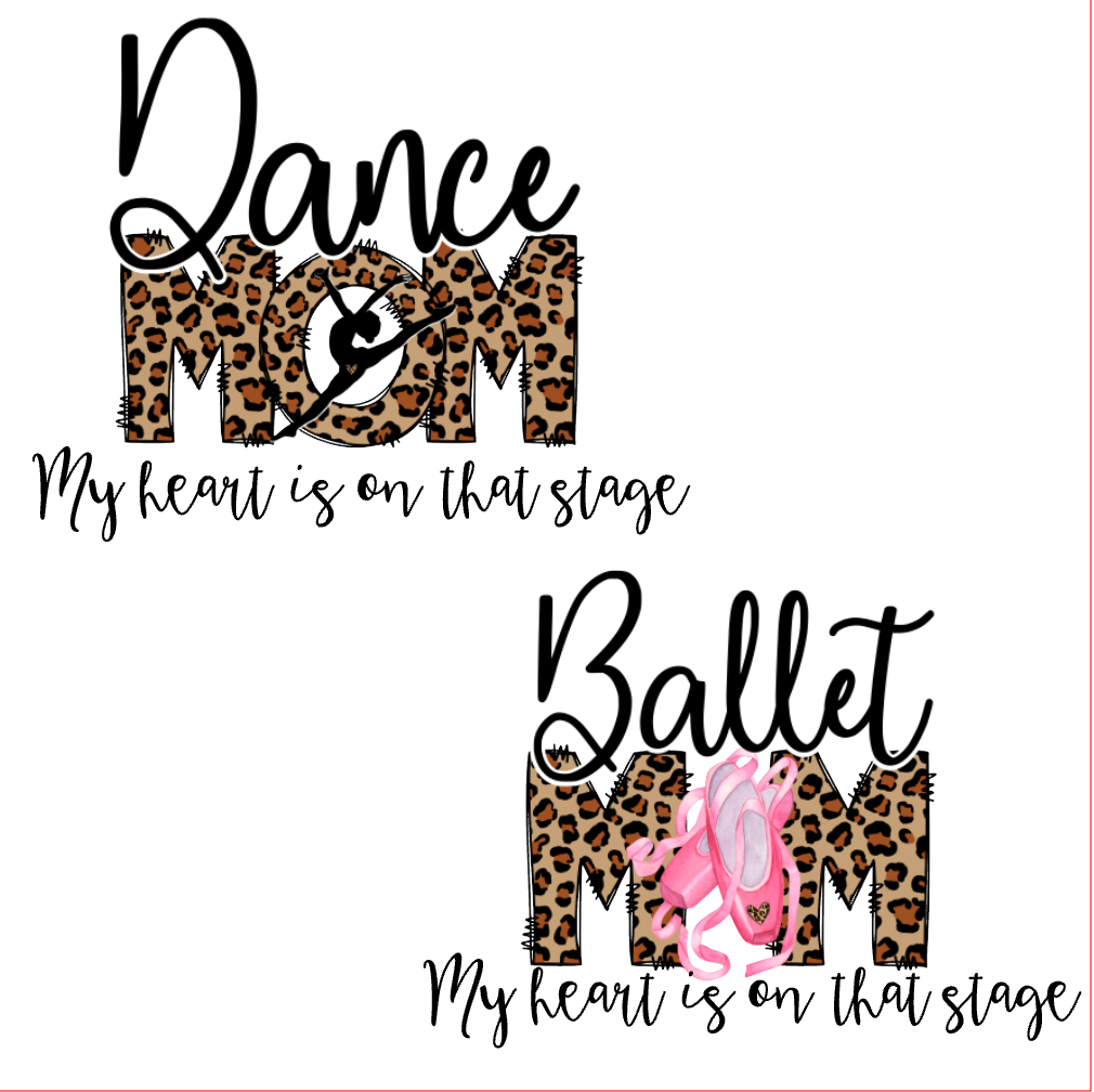 Dance/Ballet Mom- My Heart is on That Stage