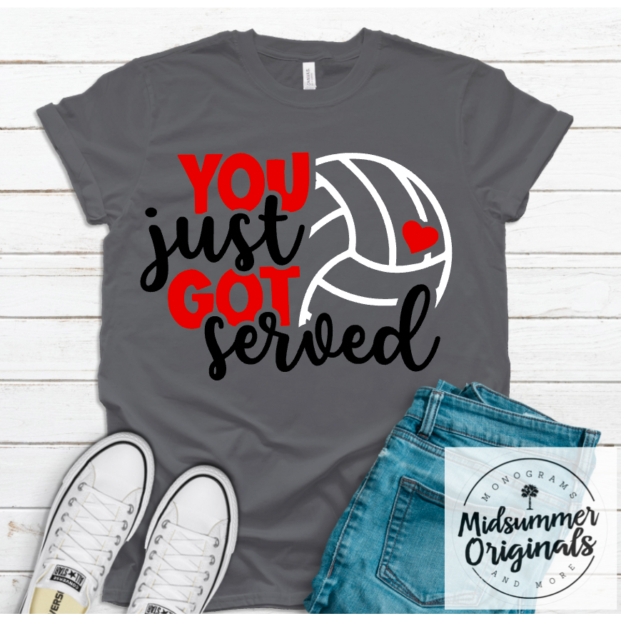 You Just Got Served Volleyball (can change ink colors for your team)