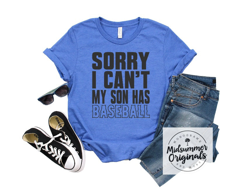 Sorry, My Son Has Baseball (or other sport)